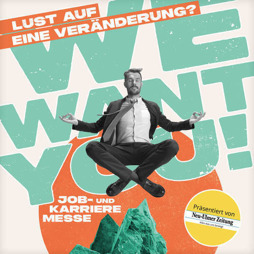 Tickets kaufen für „WE WANT YOU! Die Job- und Karrieremesse in Neu-Ulm“  am 06.07.2025